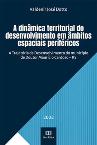 Picture of A DINAMICA TERRITORIAL DO DESENVOLVIMENTO EM AMBITOS ESPACIAIS PERIFERICOS