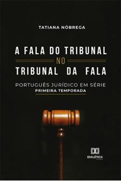 Imagem de A FALA DO TRIBUNAL NO TRIBUNAL DA FALA