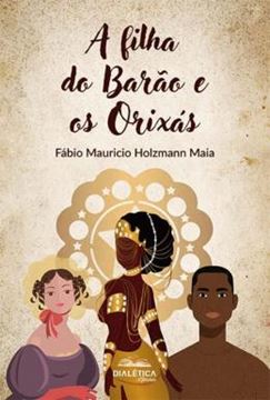 Imagem de A FILHA DO BARAO E OS ORIXAS