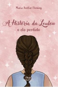 Imagem de A HISTORIA DA LOULOU - O ELO PERDIDO