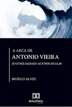 Imagem de ARCA DE ANTONIO VIEIRA, A