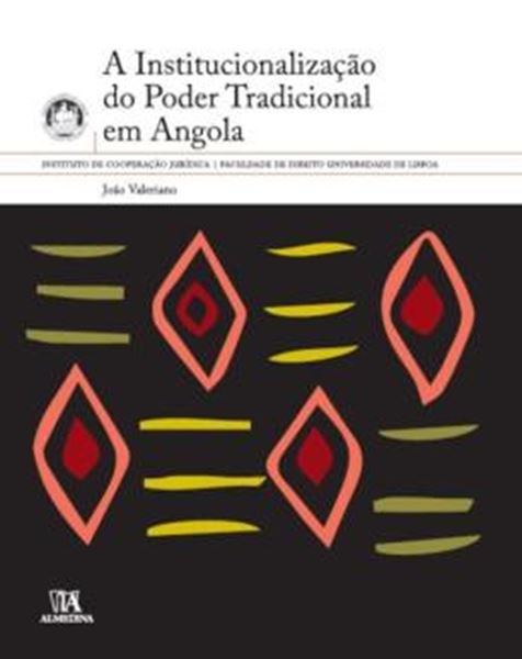 Picture of A INSTITUCIONALIZACAO DO PODER TRADICIONAL EM ANGOLA