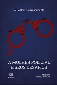 Imagem de A MULHER POLICIAL E SEUS DESAFIOS