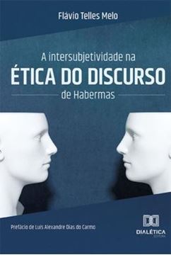 Imagem de A INTERSUBJETIVIDADE NA ETICA DO DISCURSO DE HABERMAS