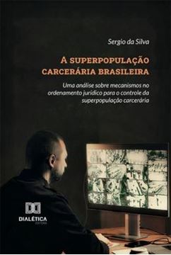 Imagem de SUPERPOPULACAO CARCERARIA BRASILEIRA, A