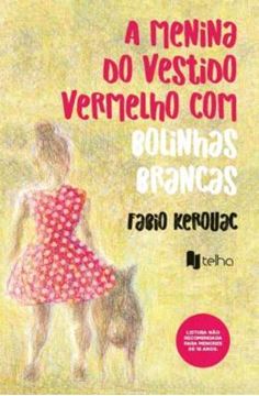 Imagem de A MENINA DO VESTIDO VERMELHO COM BOLINHAS BRANCAS