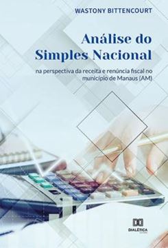 Imagem de ANALISE DO SIMPLES NACIONAL NA PERSPECTIVA DA RECEITA E RENUNCIA FISCAL NO MUNICIPIO DE MANAUS AM