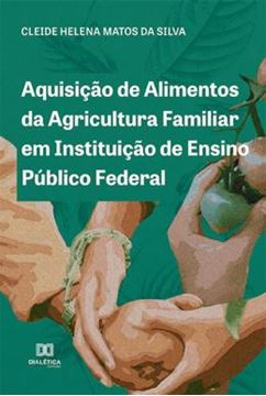 Imagem de AQUISICAO DE ALIMENTOS DA AGRICULTURA FAMILIAR EM INSTITUICAO DE ENSINO PUBLICO FEDERAL