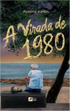 Imagem de A VIRADA DE 1980