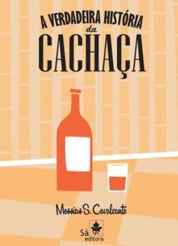Imagem de A VERDADEIRA HISTORIA DA CACHACA