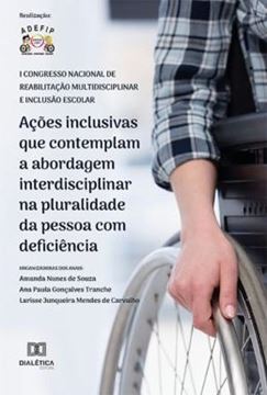 Imagem de ACOES INCLUSIVAS QUE CONTEMPLAM A ABORDAGEM INTERDISCIPLINAR NA PLURALIDADE DA PESSOA COM DEFICIENCIA