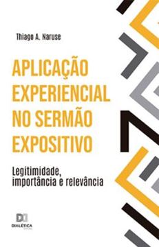 Imagem de APLICACAO EXPERIENCIAL NO SERMAO EXPOSITIVO - LEGITIMIDADE, IMPORTANCIA E RELEVANCIA