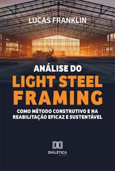 Picture of ANALISE DO LIGHT STEEL FRAMING COMO METODO CONSTRUTIVO E NA REABILITACAO EFICAZ E SUSTENTAVEL