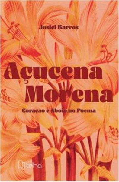 Picture of ACUCENA MORENA - CORACAO E ABOIO NO POEMA