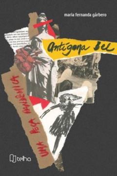 Imagem de ANTIGONA BEL - UMA PECA PANDEMICA