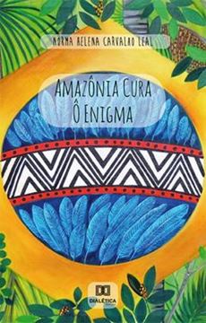 Imagem de AMAZONIA CURA . O ENIGMA