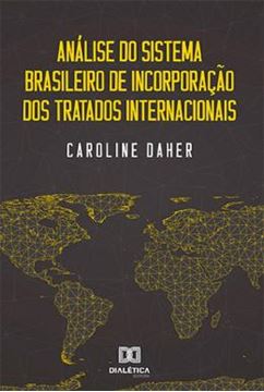 Imagem de ANALISE DO SISTEMA BRASILEIRO DE INCORPORACAO DOS TRATADOS INTERNACIONAIS