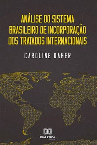 Picture of ANALISE DO SISTEMA BRASILEIRO DE INCORPORACAO DOS TRATADOS INTERNACIONAIS