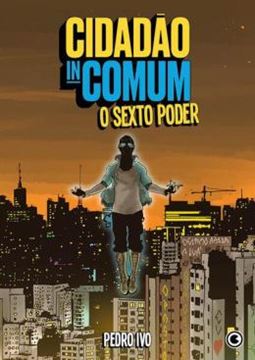 Imagem de CIDADAO INCOMUM – O SEXTO PODER