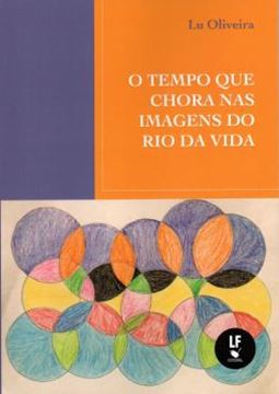 Imagem de TEMPO QUE CHORA NAS IMAGENS DO RIO DA VIDA, O