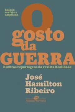 Imagem de O GOSTO DA GUERRA (EDICAO REVISTA E AMPLIADA)