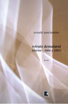 Imagem de RETRATO DESNATURAL (DIARIOS - 2004 A 2007)