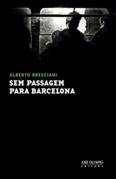 Imagem de SEM PASSAGEM PARA BARCELONA 