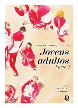 Imagem de SERIE DOUKYUSEI - JOVENS ADULTOS - PART. 2 - VOL. 06