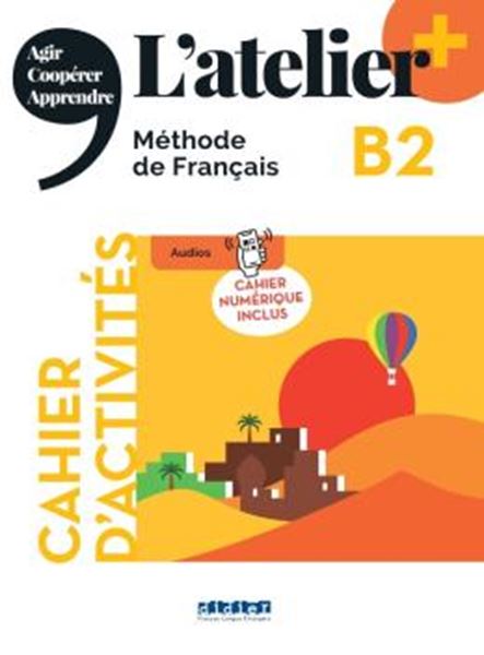 Picture of L´ATELIER+ B2 - CAHIER + CAHIER NUMERIQUE - EDITION 2022