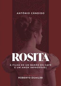 Imagem de ROSITA - A FILHA DE UM BARAO DO CAFE E UM AMOR IMPROVAVEL