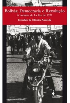 Imagem de BOLIVIA - DEMOCRACIA E REVOLUCAO - A COMUNA DE LA PAZ DE 1971