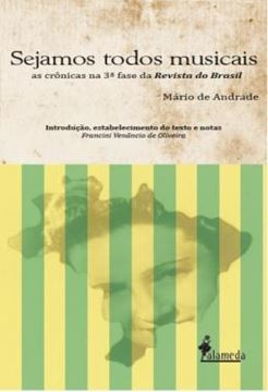 Imagem de SEJAMOS TODOS MUSICAIS - AS CRONICAS NA 3ª FASE DA REVISTA DO BRASIL