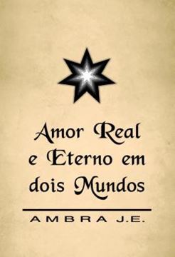Imagem de AMOR REAL E ETERNO EM DOIS MUNDOS