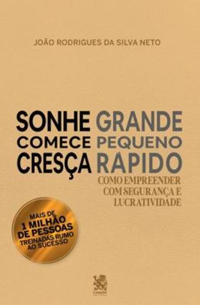Picture of SONHE GRANDE, COMECE PEQUENO E CRESCA RAPIDO