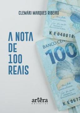 Imagem de A NOTA DE 100 REAIS