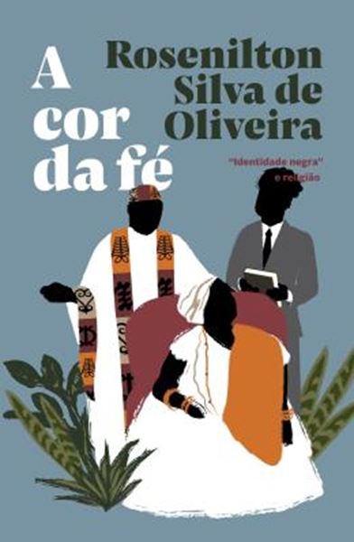 Picture of A COR DA FE - “IDENTIDADE NEGRA” E RELIGIAO