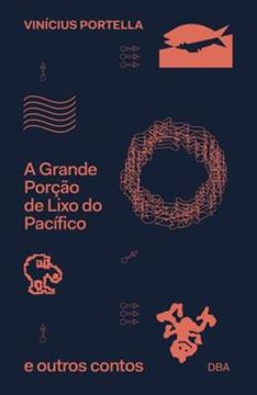 Imagem de A GRANDE PORCAO DE LIXO DO PACIFICO E OUTROS CONTOS