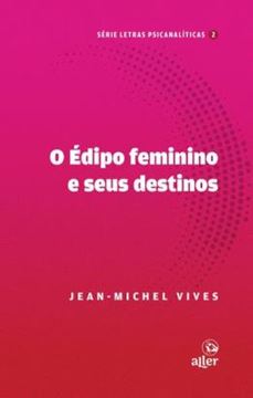 Imagem de O EDIPO FEMININO E SEUS DESTINOS