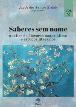 Imagem de SABERES SEM NOME - ANÁLISE DE DISCURSO MATERIALISTA E ESTUDOS LITERÁRIOS - VOL. 2