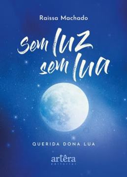 Imagem de SEM LUZ, SEM LUA - QUERIDA DONA LUA