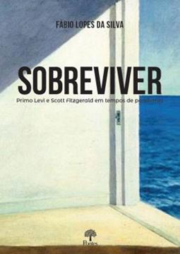 Imagem de SOBREVIVER - PRIMO LEVI E SCOTT FITZGERALD EM TEMPOS DE PANDEMIA