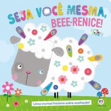 Imagem de SEJA VOCÊ MESMA, BEEE-RENICE!
