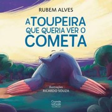 Imagem de A TOUPEIRA QUE QUERIA VER O COMETA