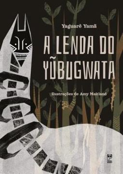 Imagem de A LENDA DO YUBUGWATA