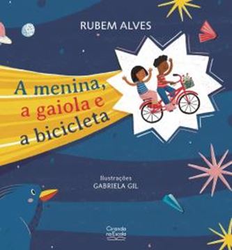 Imagem de A MENINA, A GAIOLA E A BICICLETA