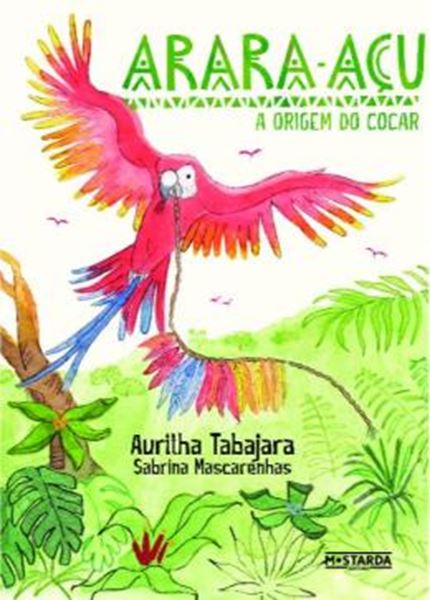 Picture of ARARA-ACU - A ORIGEM DO COCAR