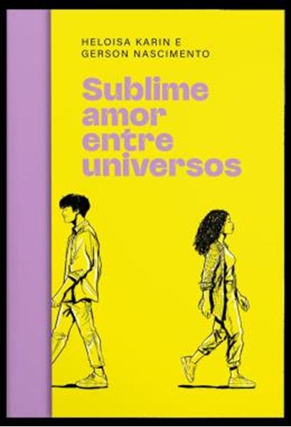 Picture of SUBLIME AMOR ENTRE UNIVERSOS – UM ROMANCE COM TOQUE DE FANTASIA PARA FÃS DE RPG E MULTIVERSO