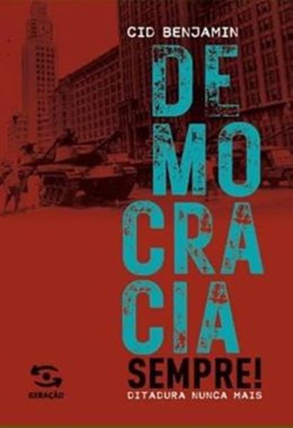 Picture of DEMOCRACIA SEMPRE - DITADURA NUNCA MAIS