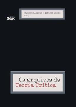Imagem de OS ARQUIVOS DA TEORIA CRITICA