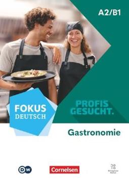 Imagem de FOKUS DEUTSCH A2/B1 - PROFIS GESUCHT - BERUFSFELD GASTRONOMIE - KURS- UND UBUNGSBUCH INKL. E-BOOK
